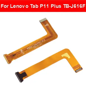LCD екран Flex кабел за Lenovo Tab P11 Plus TB-J616F LCD дисплей дънна платка конектор Flex лента части